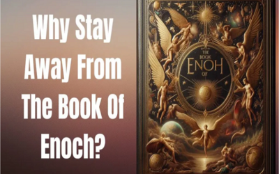 why stay away from the book of enoch