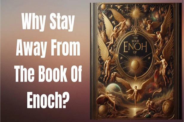 why stay away from the book of enoch